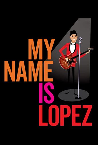  My Name Is Lopez Poster