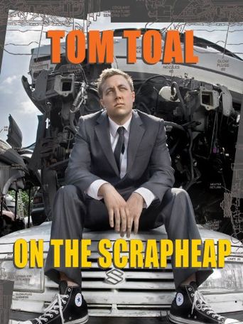  Tom Toal: On the Scrapheap Poster