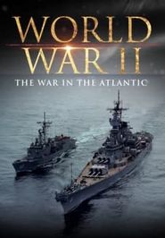  World War II: The War in the Atlantic Poster