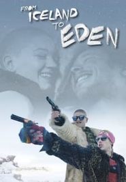  From Iceland to EDEN Poster