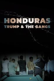  Honduras, Trump and the Gangs Poster