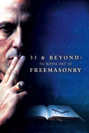  33 & Beyond: The Royal Art of Freemasonry Poster