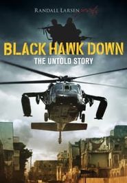  Black Hawk Down: The Untold Story Poster