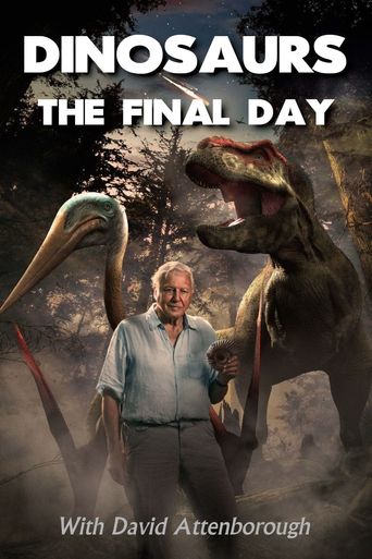  Dinosaurs: The Final Day with David Attenborough Poster