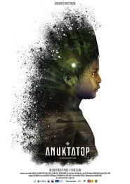  Anuktatop: the metamorphosis Poster