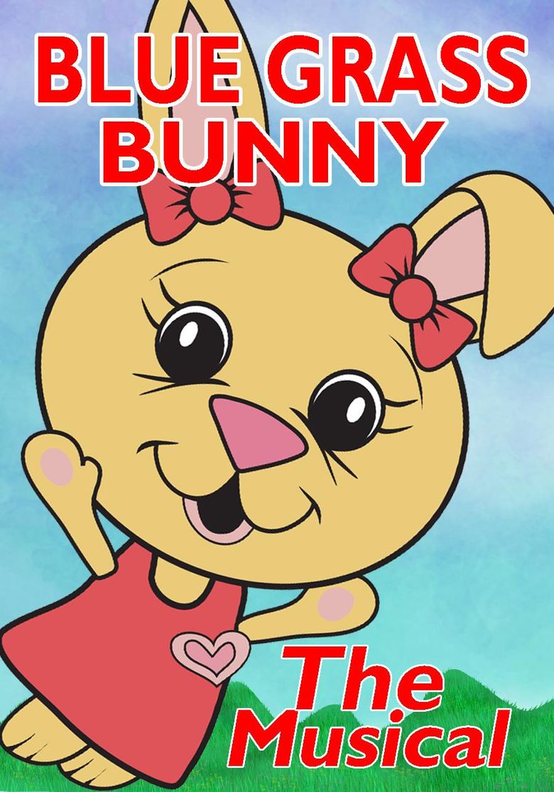 Blue Grass Bunny: The Musical