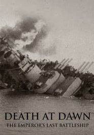  Death at Dawn: The Emperor's Last Battleship Poster