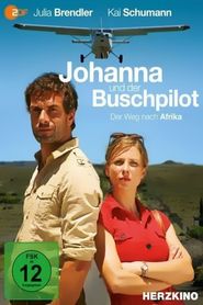  Johanna und der Buschpilot - Der Weg nach Afrika Poster