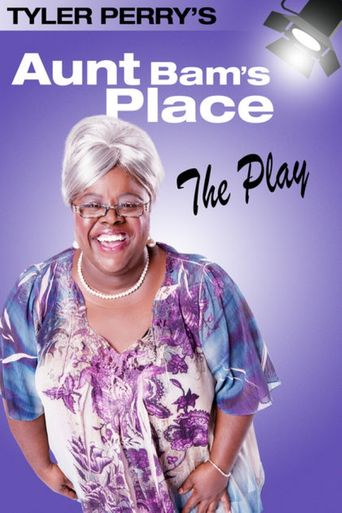  Tyler Perry's Aunt Bam's Place - The Play Poster