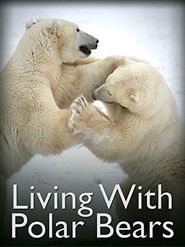  Living with Polar Bears Poster