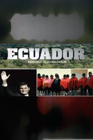  Ecuador, une politique au-delà de l'utopie Poster