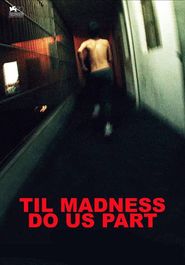  'Til Madness Do Us Part Poster