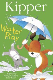  Kipper: Water Play Poster