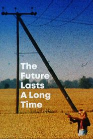  The Future Lasts a Long Time Poster