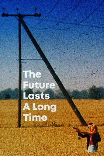  The Future Lasts A Long Time Poster