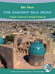  Ipak Yoli - The Ancient Silk Road - Arcadia World on Tour Travel Films Poster