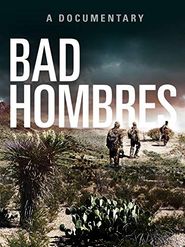  Bad Hombres Poster