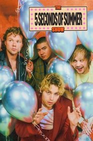  The 5 Seconds of Summer Show (Live & Backstage In Amsterdam) Poster