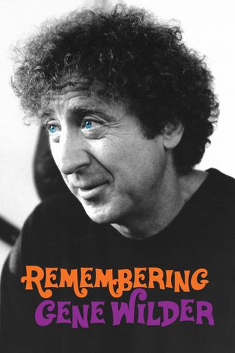 Remembering Gene Wilder (2024): Where to Watch and Stream Online | Reelgood