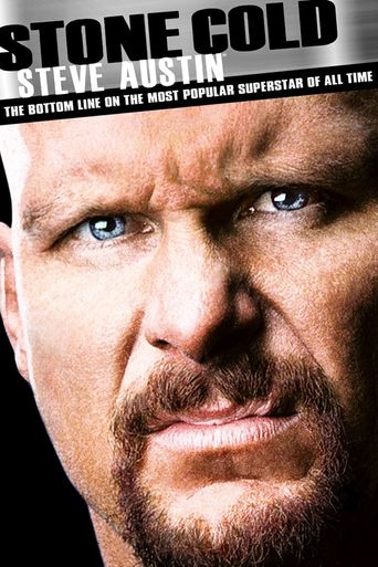  Stone Cold Steve Austin: The Bottom Line on the Most Popular Superstar of All Time Poster
