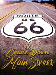  Route 66: A Cruise Down Main Street Poster