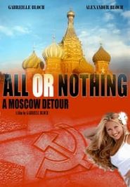  All or Nothing: A Moscow Detour Poster