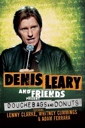  Denis Leary & Friends Presents: Douchbags & Donuts Poster