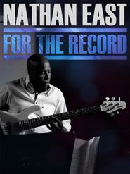  Nathan East: For the Record Poster