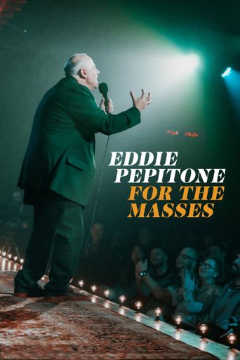  Eddie Pepitone: For the Masses Poster