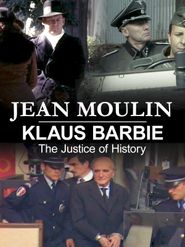  Jean Moulin & Klaus Barbie: The Justice of History Poster