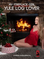 My Fireplace Girl Christmas Special: Yule Log Lover Poster
