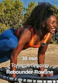 30 Min Toning and Shaping Rebounder Routine Poster