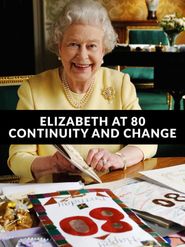 Elizabeth at 80: Continuity and Change Poster
