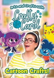  Arts and Crafts with Crafty Carol: Cartoon Crafts Poster