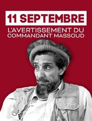  11 Septembre, l'avertissement du commandant Massoud Poster