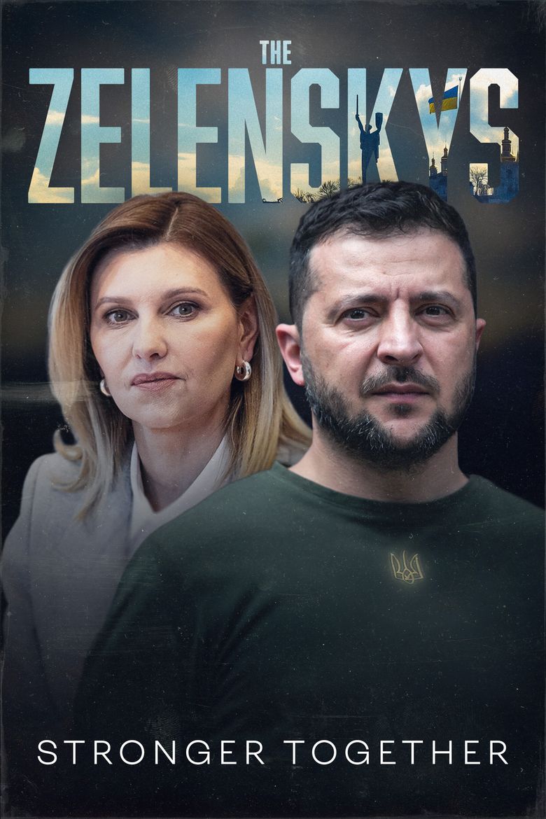 The Zelenskyys: Stronger Together