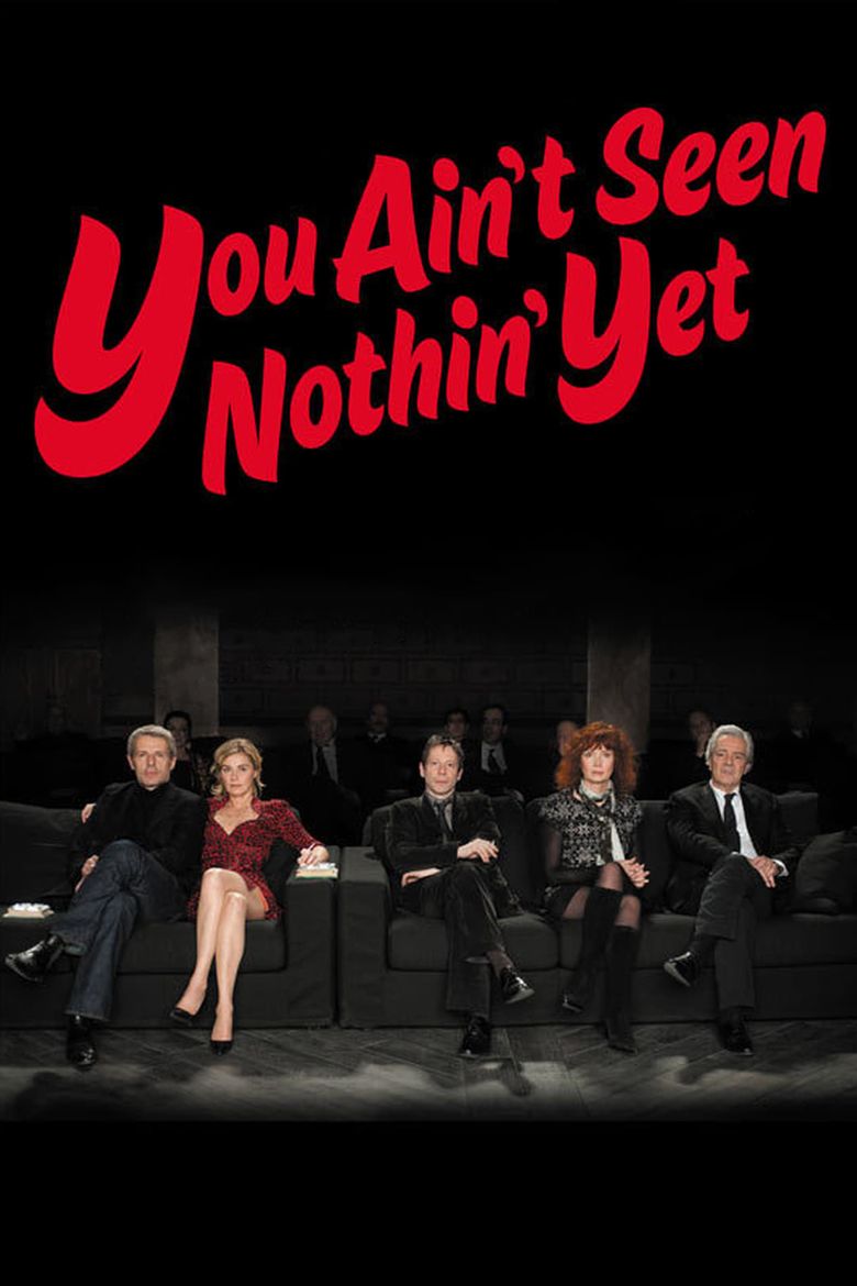 You Ain't Seen Nothin' Yet Poster