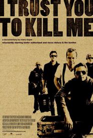  I Trust You to Kill Me Poster