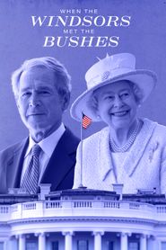  When the Windsors Met the Bushes Poster