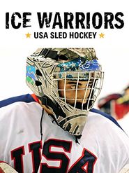  Ice Warriors: USA Sled Hockey Poster