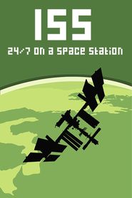  ISS: 24/7 on a space station Poster