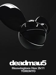  Deadmau5: Meowingtons Hax 2k11: Toronto Poster