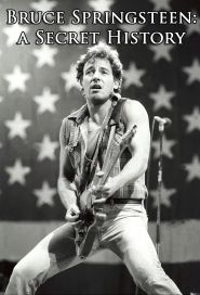  Bruce Springsteen: A Secret History Poster