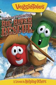  VeggieTales: Tomato Sawyer & Huckleberry Larry's Big River Rescue Poster