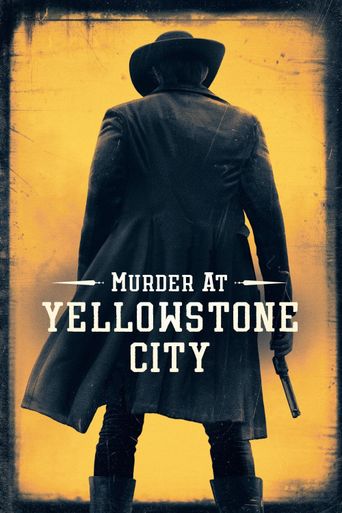 Upcoming Murder at Yellowstone City Poster