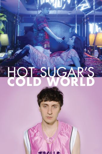  Hot Sugar's Cold World Poster