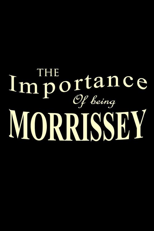 The Importance of Being Morrissey Poster