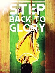  Step Back to Glory Poster