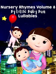  Nursery Rhymes Volume 8 by Little Baby Bum - Lullabies Poster