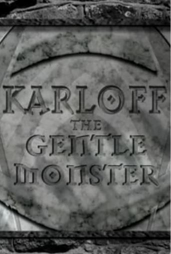  Karloff: The Gentle Monster Poster